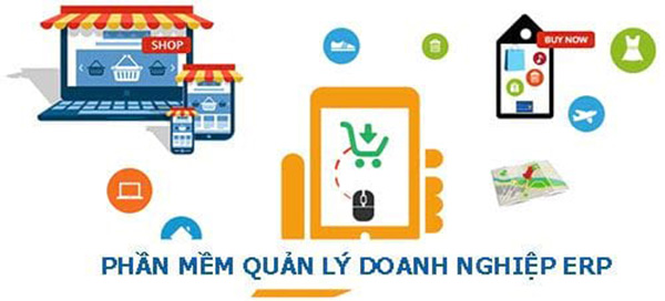 Tìm hiểu phần mềm quản trị doanh nghiệp ERP